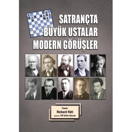 Satrançta Büyük Ustalar Modern Görüşler