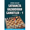 Satranç Açılışları - Satrançta Kazandıran Gambitler - 1