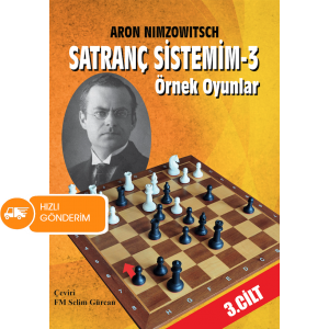 Satranç Sistemim - 3 / Örnek Oyunlar